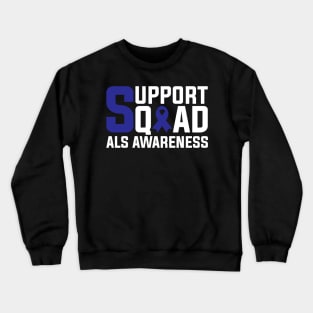 Als Awareness Support Squad Crewneck Sweatshirt